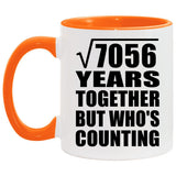 84th Anniversary Square Root of 7056 Years Who's Counting - 11oz Accent Mug Orange
