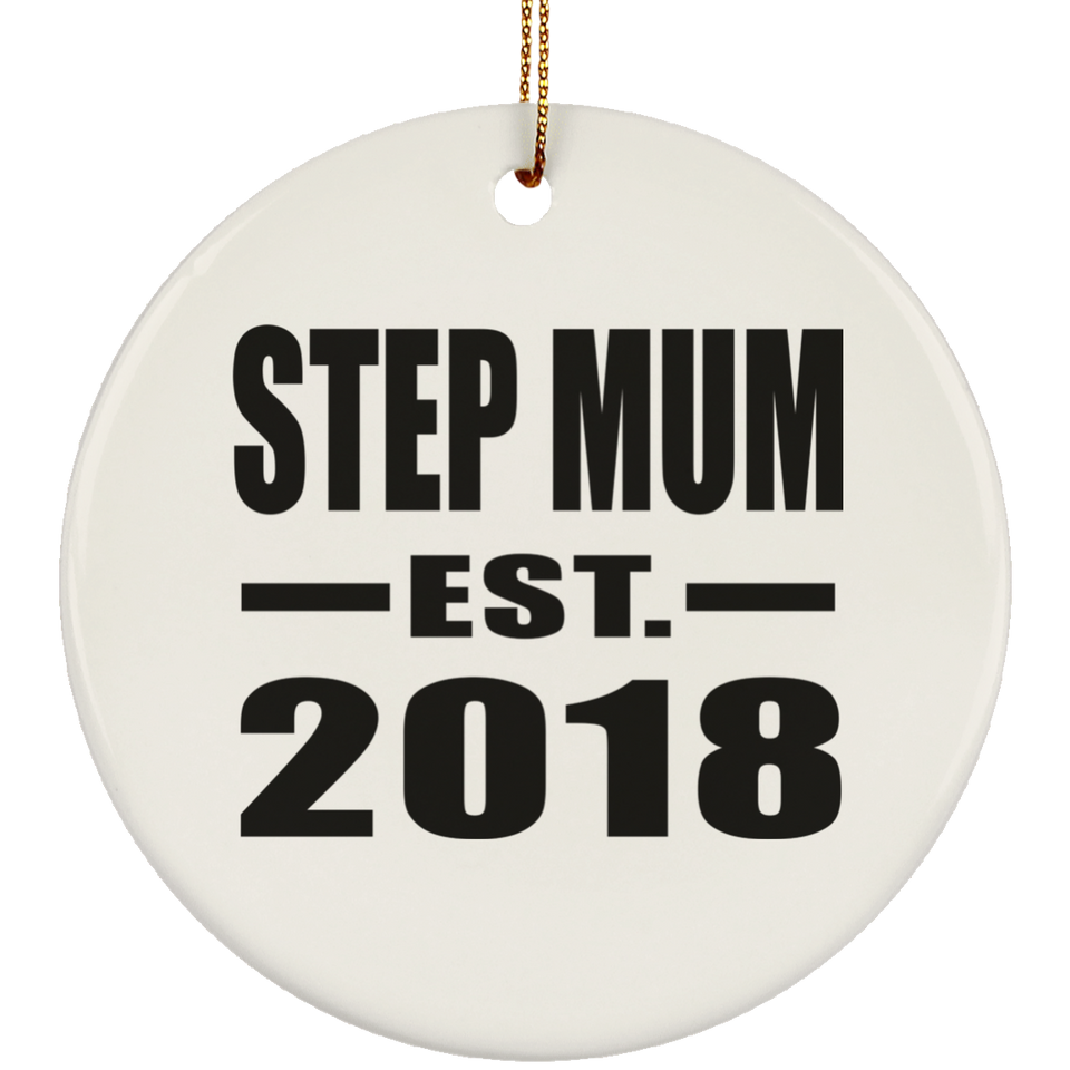 Step Mum Established EST. 2018 - Circle Ornament