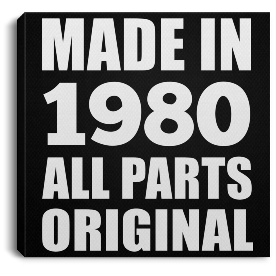 44th Birthday Made in 1980 All Parts Original - Canvas Square