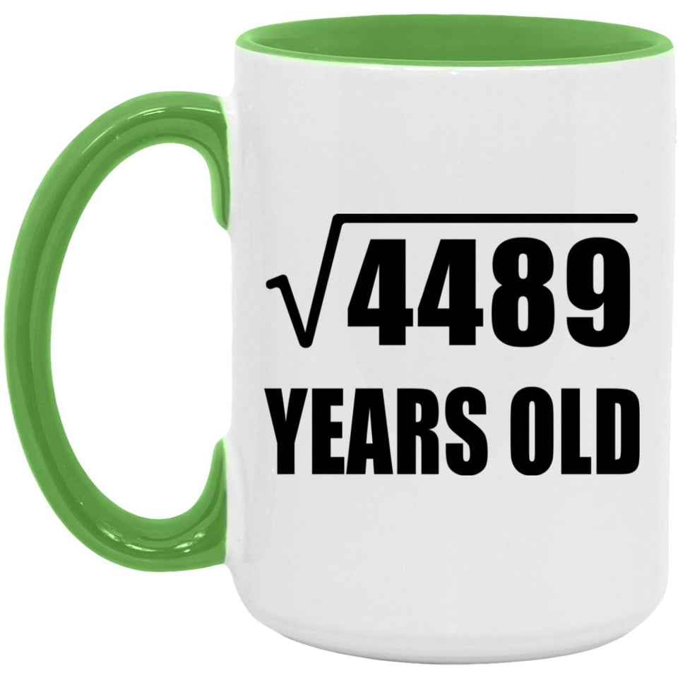 67th Birthday Square Root of 4489 Years Old - 15oz Accent Mug Green