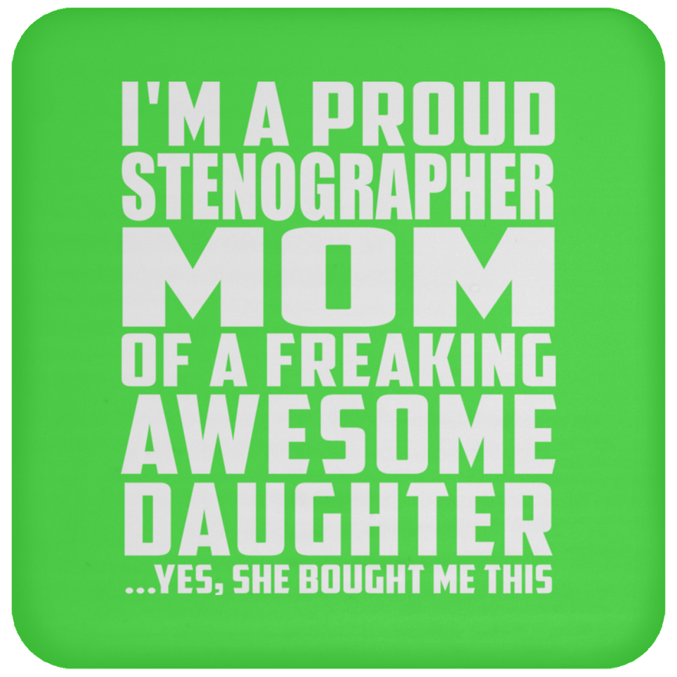 Proud Stenographer Mom Of Awesome Daughter - Drink Coaster