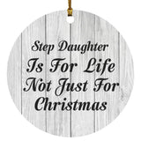 Step Daughter Is For Life Not Just For Christmas - Circle Ornament F