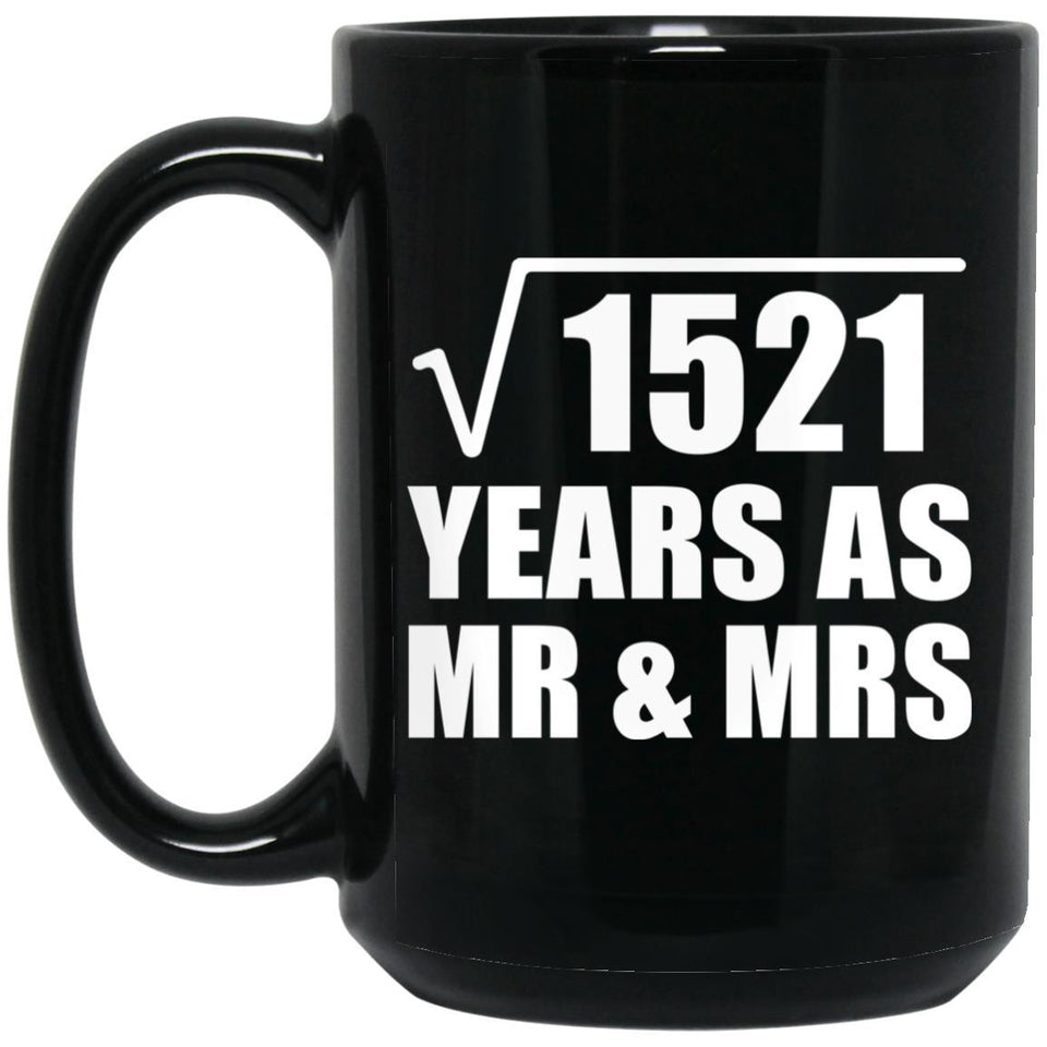 39th Anniversary Square Root of 1521 Years As Mr & Mrs - 15oz Coffee Mug Black