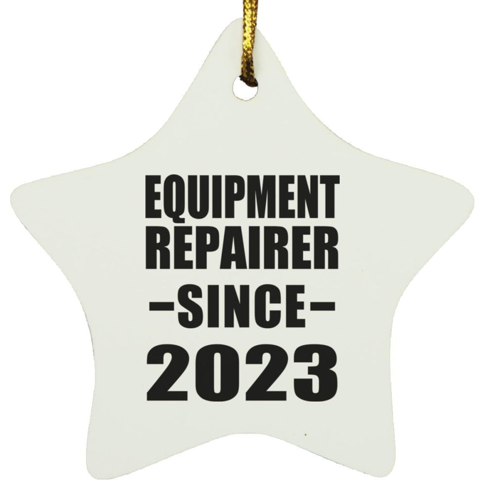 Equipment Repairer Since 2023 - Star Ornament