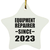 Equipment Repairer Since 2023 - Star Ornament