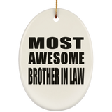 Most Awesome Brother In Law - Oval Ornament