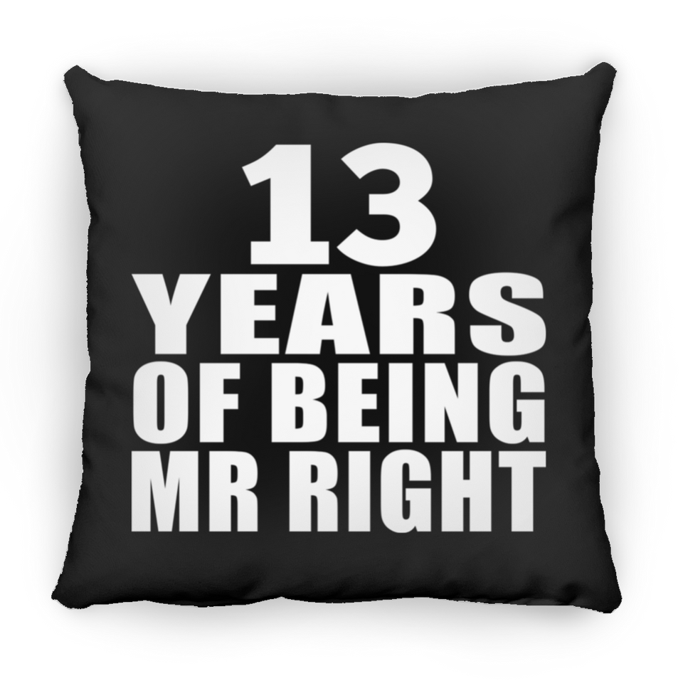 13th Anniversary 13 Years Of Being Mr Right - Throw Pillow Black
