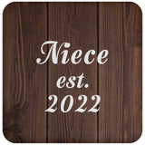 Niece Established EST. 2022 - Drink Coaster D