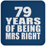 79th Anniversary 79 Years Of Being Mrs Right - Drink Coaster