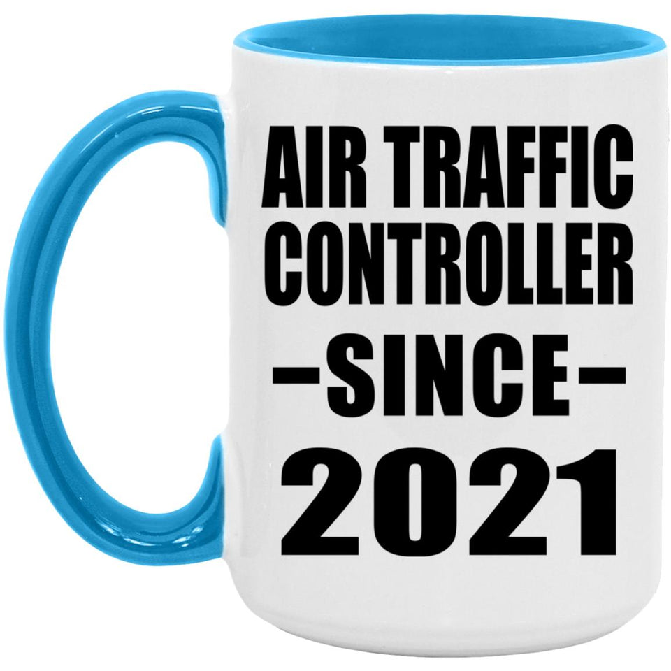 Air Traffic Controller Since 2021 - 15oz Accent Mug Blue