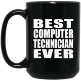 Best Computer Technician Ever - 15 Oz Coffee Mug Black
