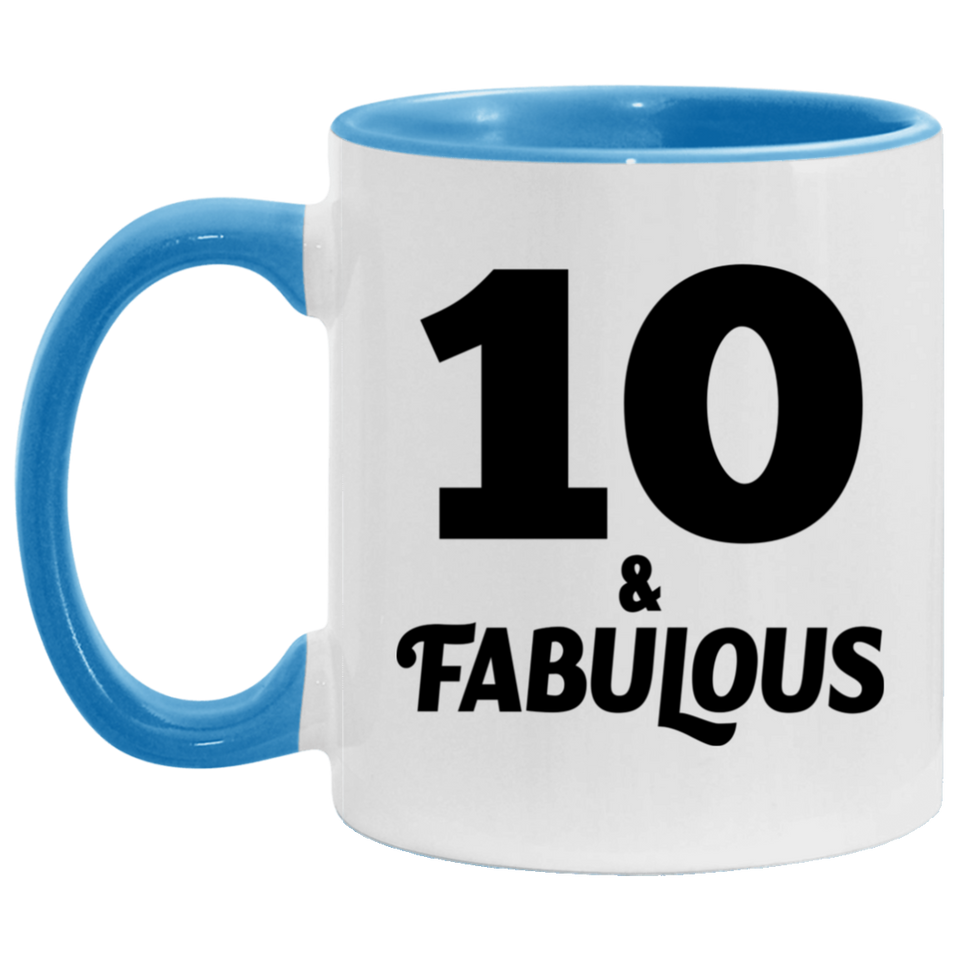10th Birthday 10 & Fabulous - 11oz Accent Mug Blue