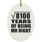 90th Anniversary Square Root of 8100 Years of Being Mr Right - Oval Ornament
