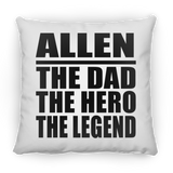 Allen The Dad The Hero The Legend - Throw Pillow