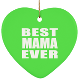 Best Mama Ever - Heart Ornament