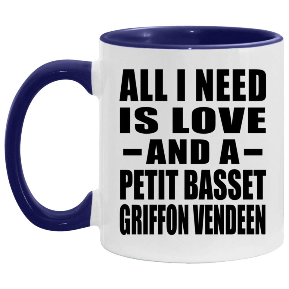 All I Need Is Love And A Petit Basset Griffon Vendeen - 11oz Accent Mug Purple