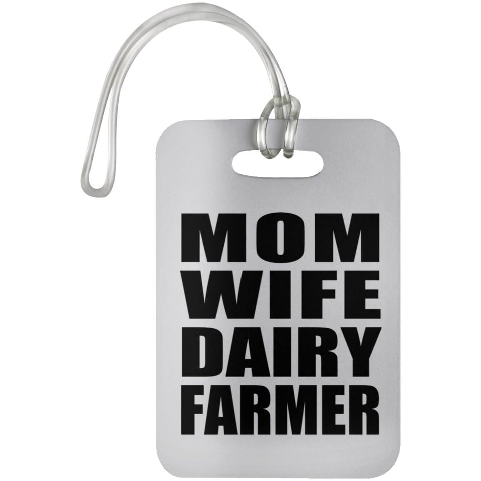 Mom Wife Dairy Farmer - Luggage Bag Tag