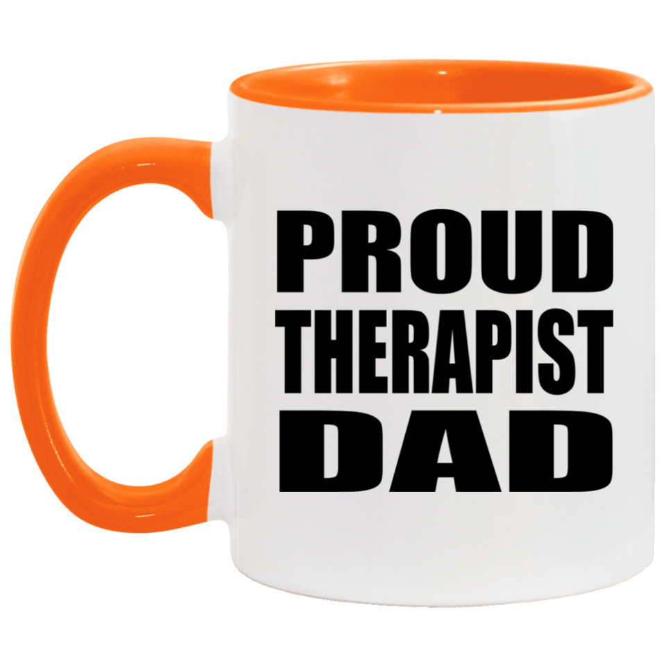 Proud Therapist Dad - 11oz Accent Mug Orange