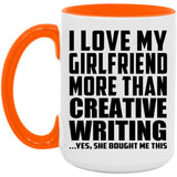 I Love My Girlfriend More Than Creative Writing - 15oz Accent Mug Orange
