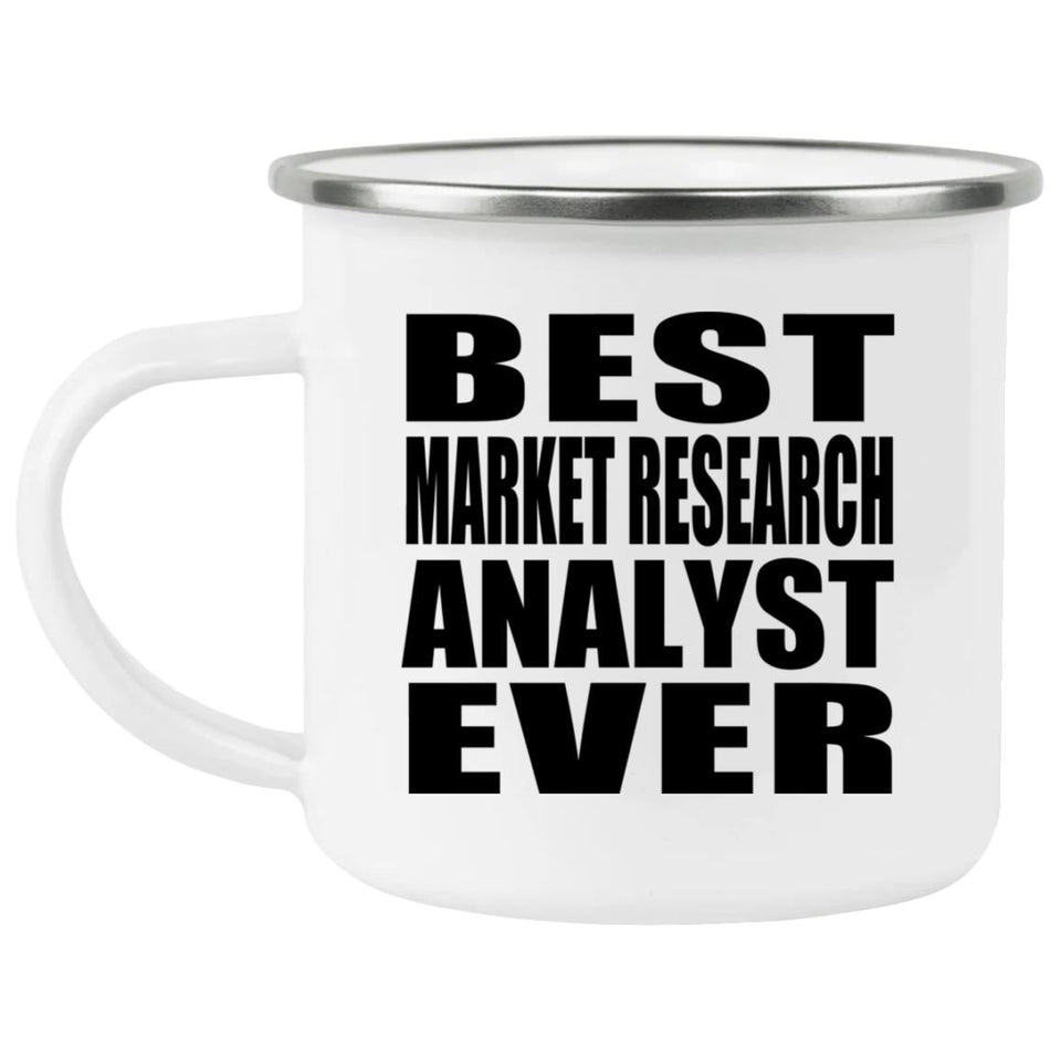 Best Market Research Analyst Ever - 12oz Camping Mug