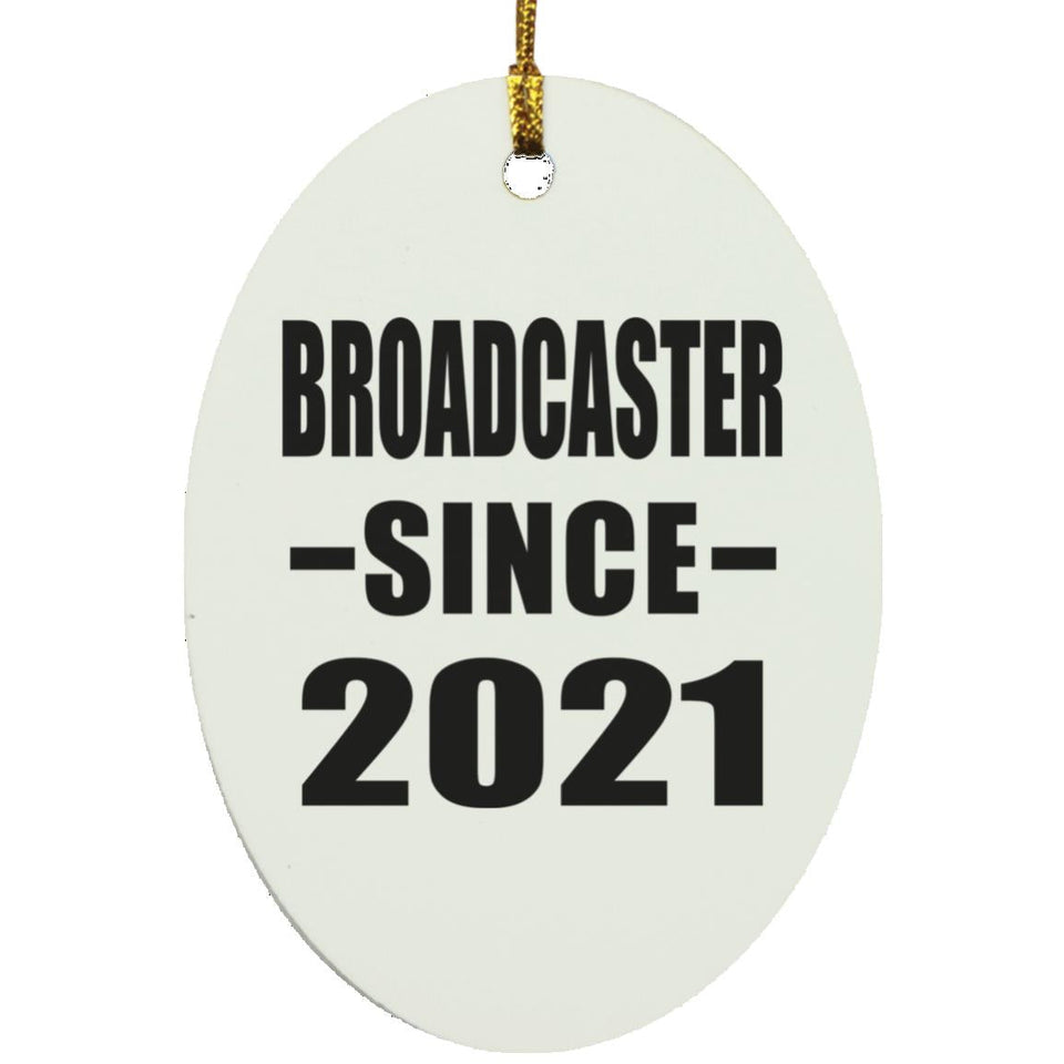 Broadcaster Since 2021 - Oval Ornament