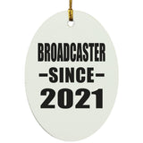 Broadcaster Since 2021 - Oval Ornament