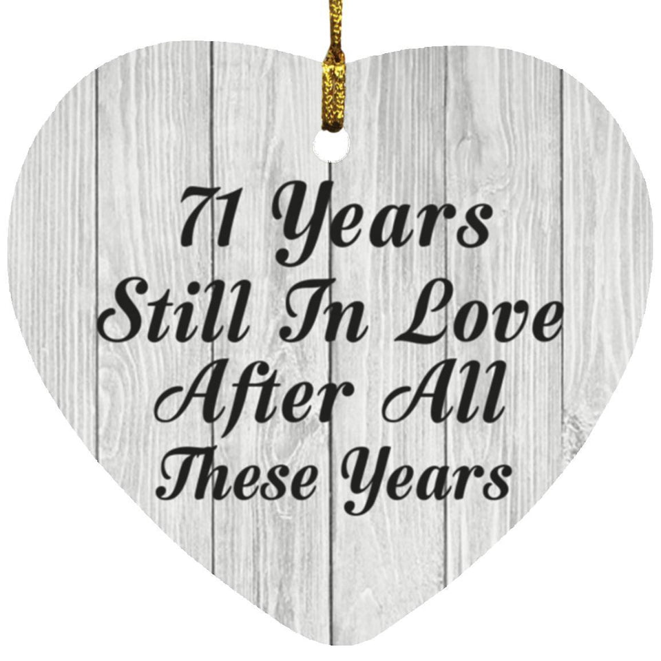 71st Anniversary 71 Years Still In Love After These Years - Heart Ornament F