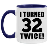 64th Birthday I Turned 32 Twice - 11oz Accent Mug Purple