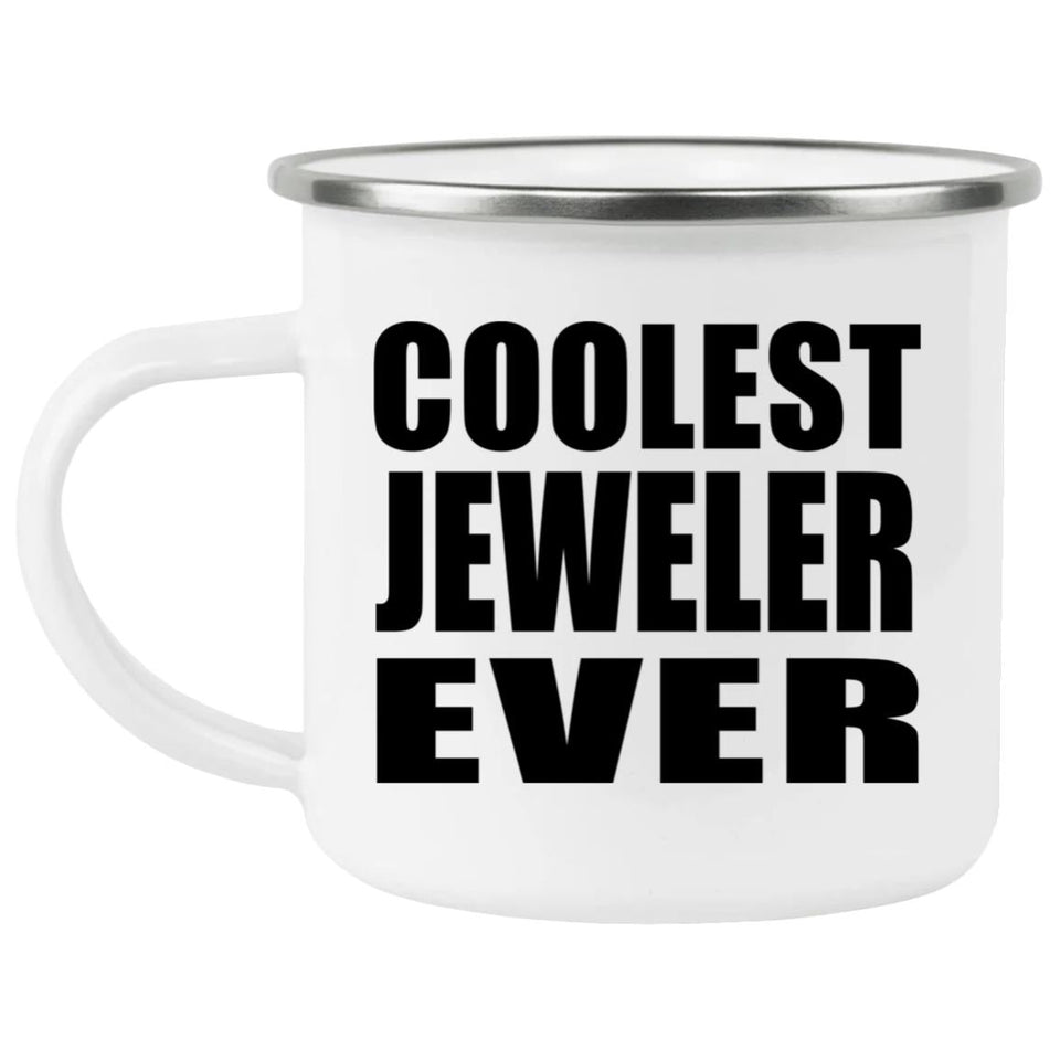 Coolest Jeweler Ever - 12oz Camping Mug