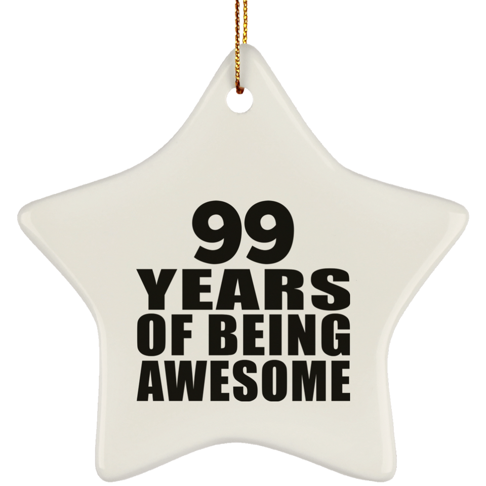 99th Birthday 99 Years Of Being Awesome - Star Ornament