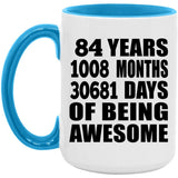 84th Birthday 84 Years 1008 Months 30681 Days Of Awesome - 15oz Accent Mug Blue