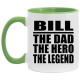 Bill The Dad The Hero The Legend - 11oz Accent Mug Green