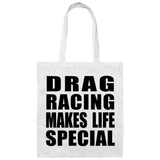 Drag Racing Makes Life Special - Tote Bag White