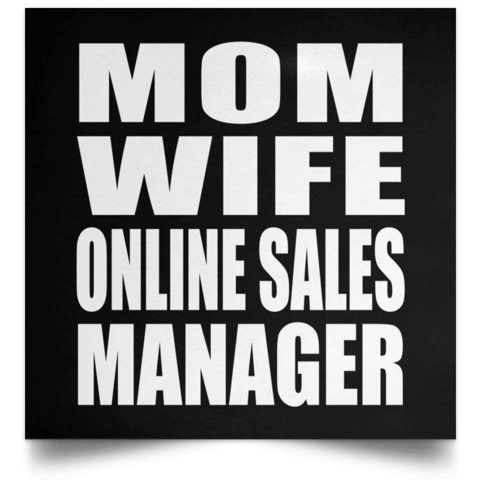 Mom Wife Online Sales Manager - Poster Square