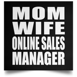Mom Wife Online Sales Manager - Poster Square