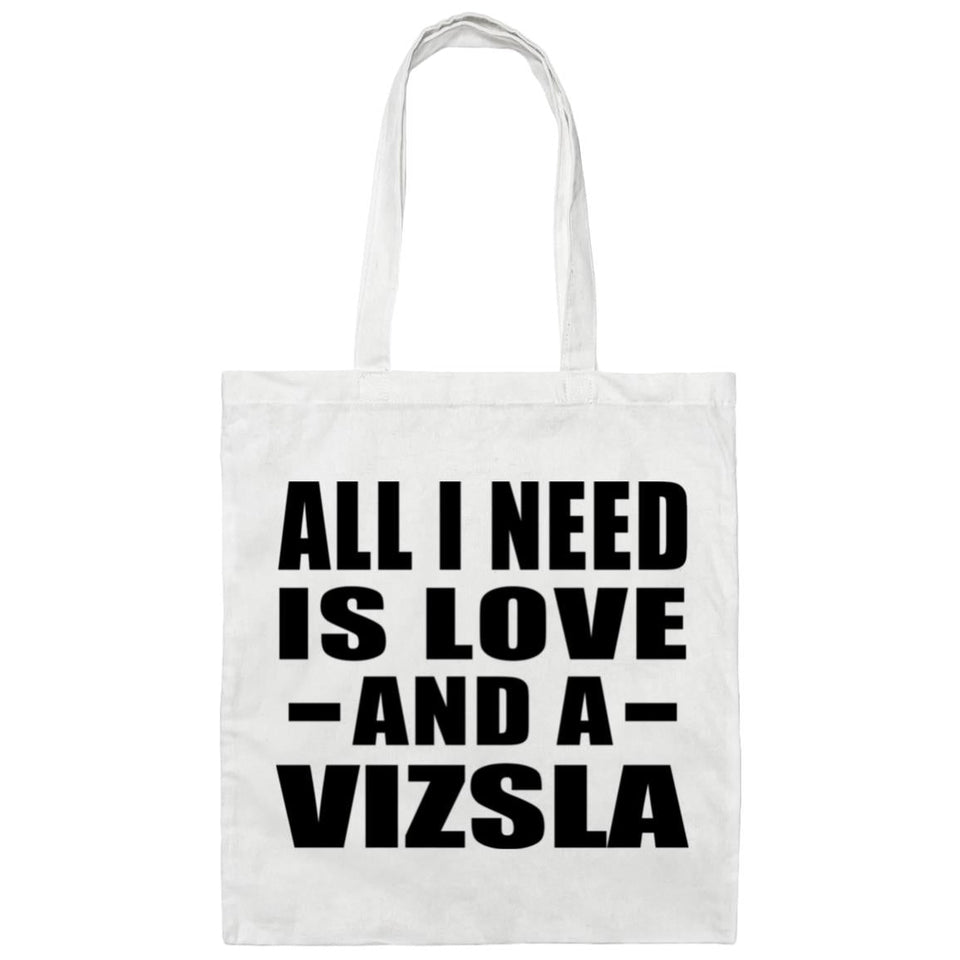 All I Need Is Love And A Vizsla - Tote Bag White