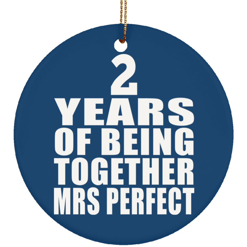 2nd Anniversary 2 Years Of Being Mrs Perfect - Circle Ornament