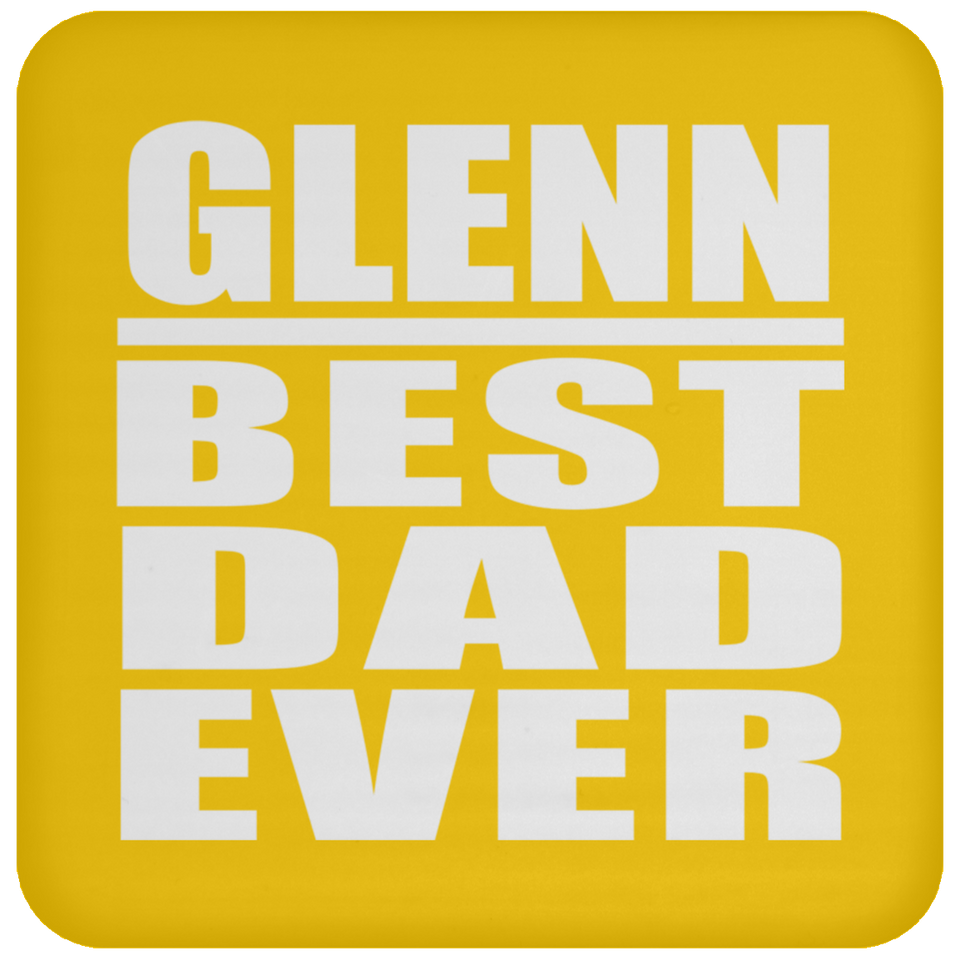 Glenn Best Dad Ever - Drink Coaster