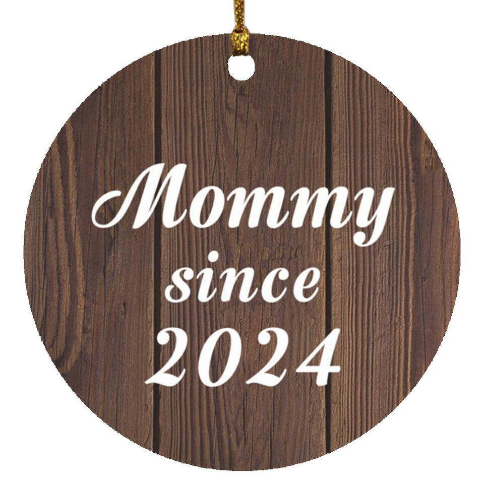 Mommy Since 2024 - Circle Ornament D