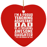Proud Teaching Assistant Dad Of Awesome Daughter - Heart Ornament