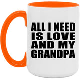 All I Need Is Love And My Grandpa - 15oz Accent Mug Orange
