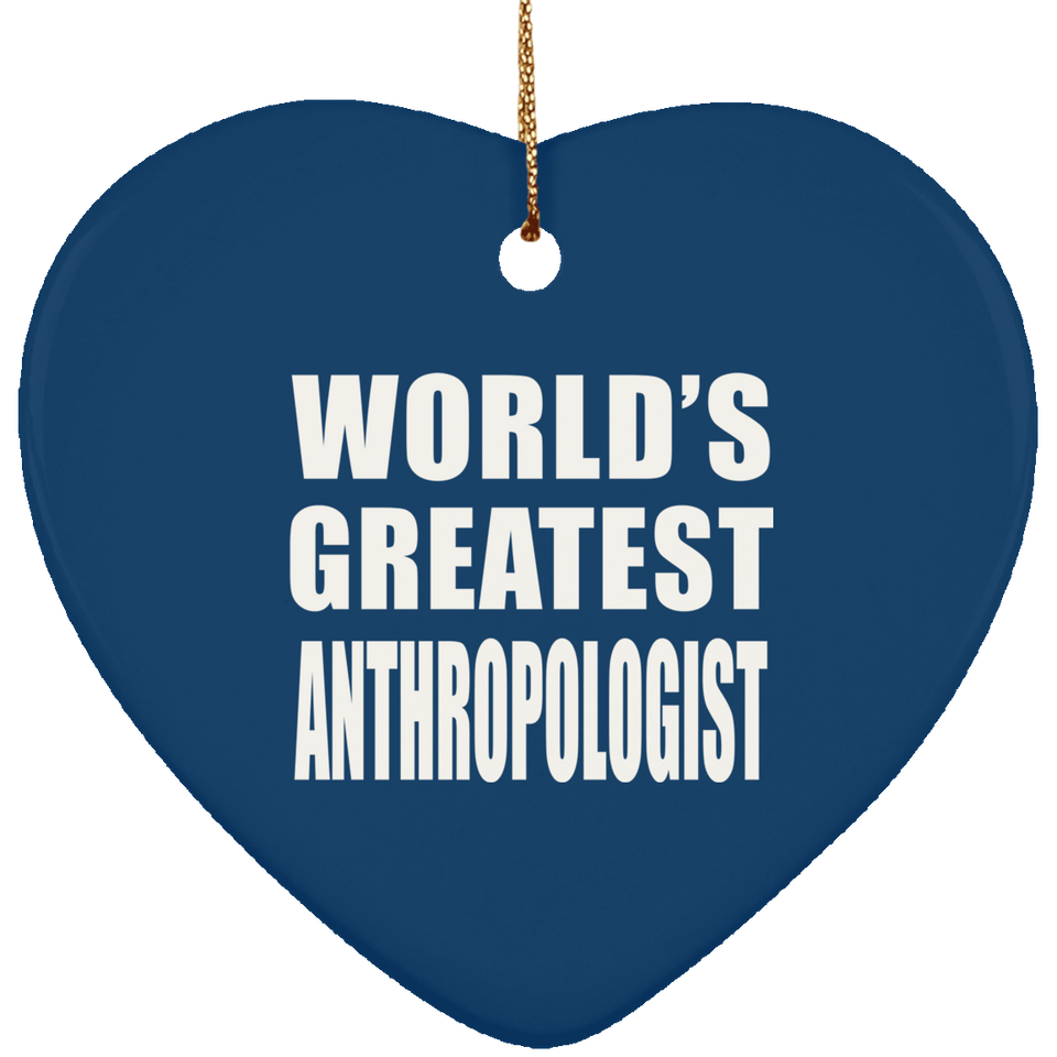World's Greatest Anthropologist - Heart Ornament
