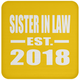 Sister In Law Established EST. 2018 - Drink Coaster
