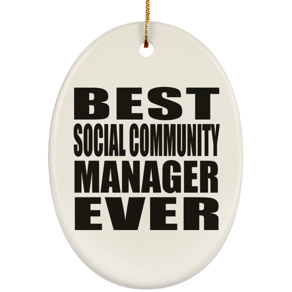 Best Social Community Manager Ever - Oval Ornament