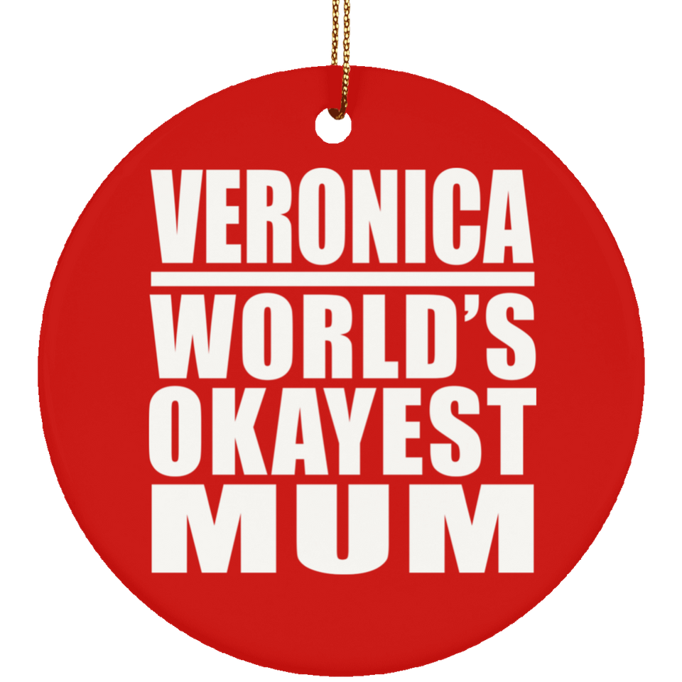 Veronica World's Okayest Mum - Circle Ornament