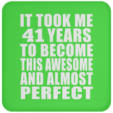 41st Birthday Took 41 Years To Become Awesome & Perfect - Drink Coaster