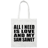 All I Need Is Love And My Sam Sawet - Tote Bag White