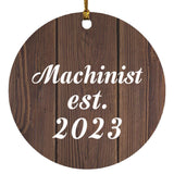 Machinist Established Est. 2023 - Circle Ornament D