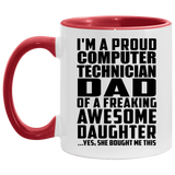 Proud Computer Technician Dad Of Awesome Daughter - 11oz Accent Mug Red