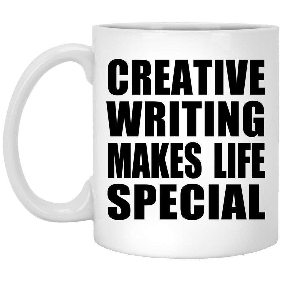 Creative Writing Makes Life Special - 11oz Coffee Mug